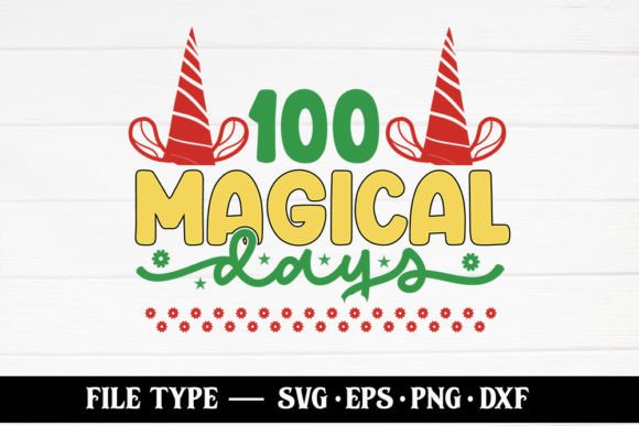 100 Magical Days – 100 Days of School SVG for Crafts and Graphics