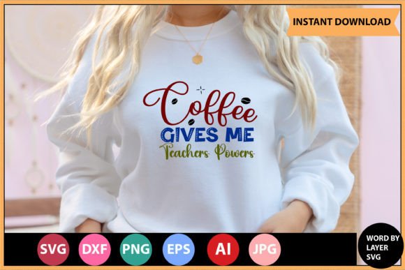 Coffee Gives Me Teacher Power SVG Design: A Versatile Asset for Crafts and Graphics