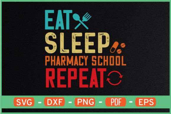 Eat Sleep Pharmacy School Repeat SVG: A Versatile Graphic Design Asset for Crafts and Branding