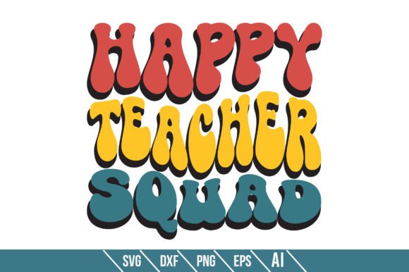 Happy Teacher Squad Svg – A Versatile Graphic Design Asset for Crafts and Creative Projects