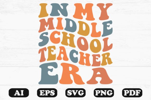 In My Middle School Teacher Era SVG: A Retro Wavy Graphic for Content Creators
