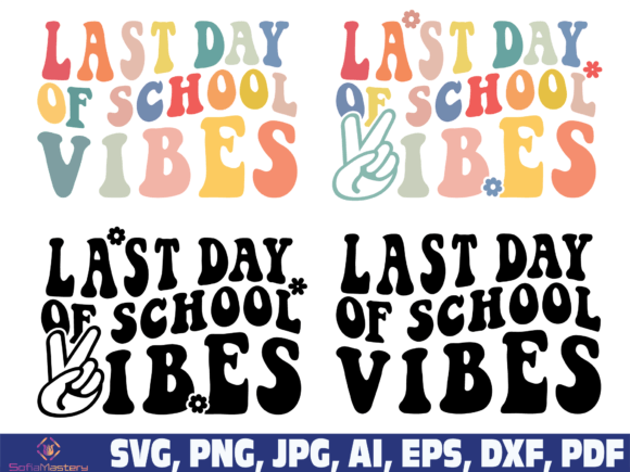 Last Day of School Vibes SVG PNG: A Versatile Graphic Design Asset for Crafts and Creatives