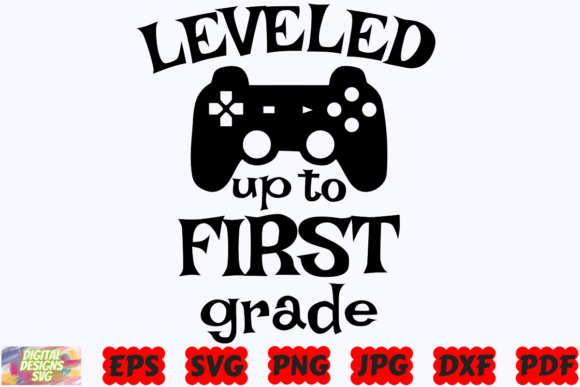 Leveled Up to First Grade SVG School: A Versatile Graphic Design Asset for Crafts and Blogs