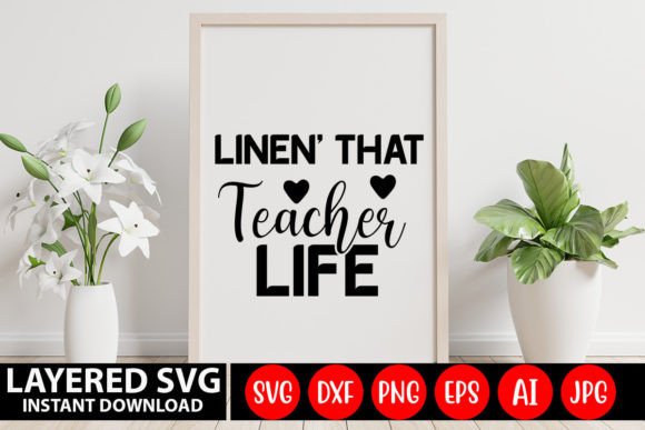 Linen That Teacher Life SVG Review for Crafts and Graphics Sellers