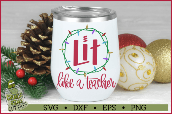 Lit Like a Teacher Christmas SVG: A Festive Graphic for Crafts and Merch