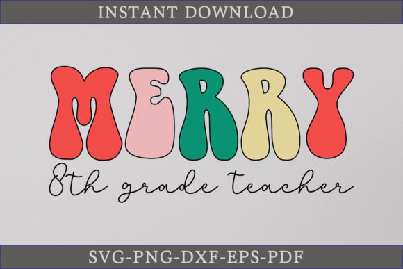 Merry 8th Grade Teacher Retro SVG Shirt Review