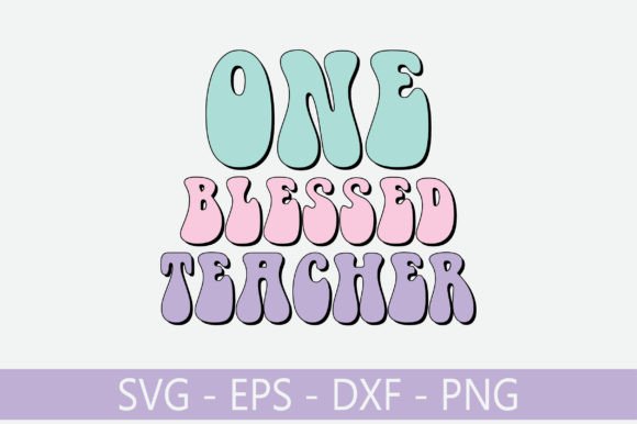 One Blessed Teacher Retro Svg Design: A Versatile Craft Graphic for Creative Brands
