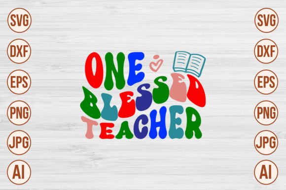 One Blessed Teacher Retro SVG Designs for Crafts and Graphics