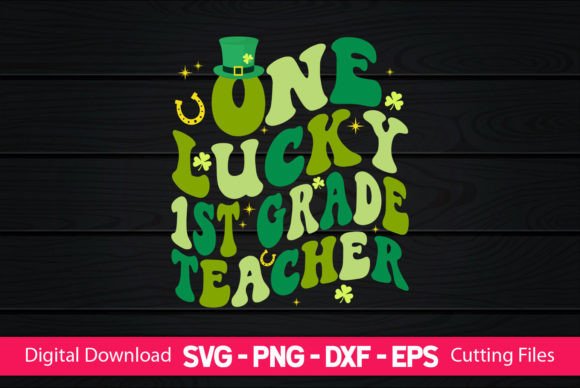 One Lucky 1st Grade Teacher SVG – A Vibrant Craft Graphic for Creative Projects