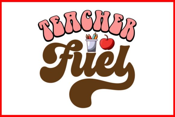 Retro SVG, Teacher Fuel: A Graphics Asset for Crafting and Etsy Projects