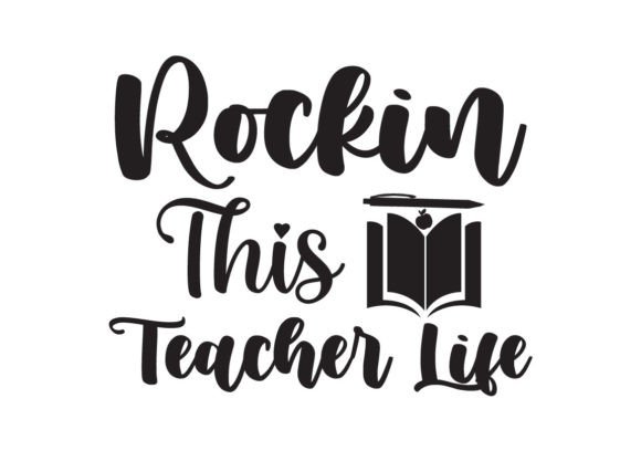 Rockin This Teacher Life SVG: A Versatile Graphic Design Asset for Crafts and Local Businesses
