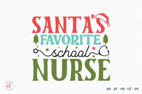 Santa’s Favorite School Nurse SVG: A Vibrant Graphic for Crafts and Merch