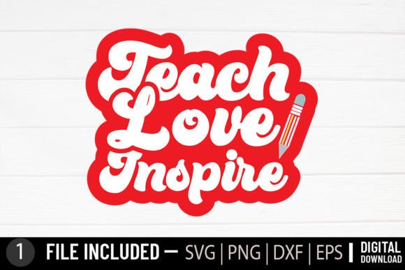 Teach Love Inspire – A Retro Graphic Design Asset for Crafts and Content Creators