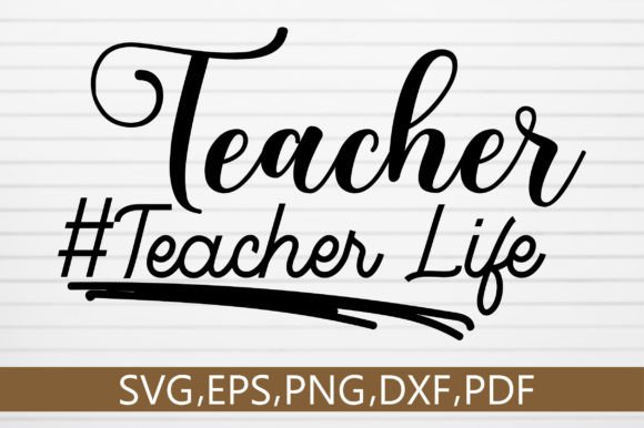 Teacher Teacher Life SVG Design: A Versatile Graphic Asset for Crafts and Local Branding