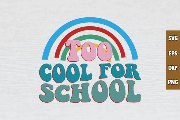 Too Cool for School RETRO SVG Design: A Brand Designer’s Take on Crafts and Graphics